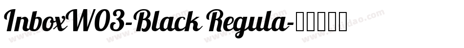InboxW03-Black Regula字体转换